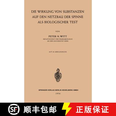 【3-4周达】Die Wirkung von Substanzen auf den Netzbau der Spinne als Biologischer Test [9783662239049]
