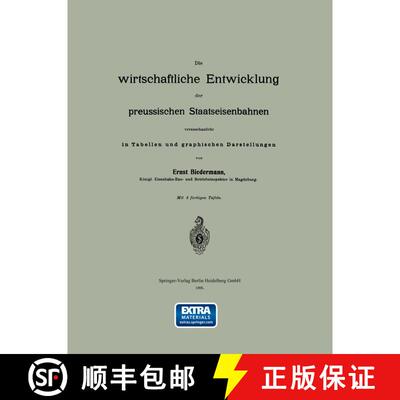 【3-4周达】Die wirtschaftliche Entwicklung der preussischen Staatseisenbahnen veranschaulicht in Tabe... [9783662393116]