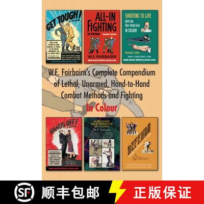 【3-4周达】W.E. Fairbairn's Complete Compendium of Lethal, Unarmed, Hand-to-Hand Combat Methods and F... [9781783318735]