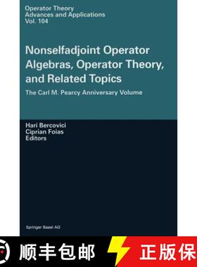 【3-4周达】Nonselfadjoint Operator Algebras, Operator Theory, and Related Topics : The Carl M. Pearcy... [9783034897716]