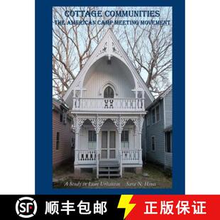 【3-4周达】Cottage Communities - The American Camp Meeting Movement: a Study in Lean Urbanism [9780996243711]