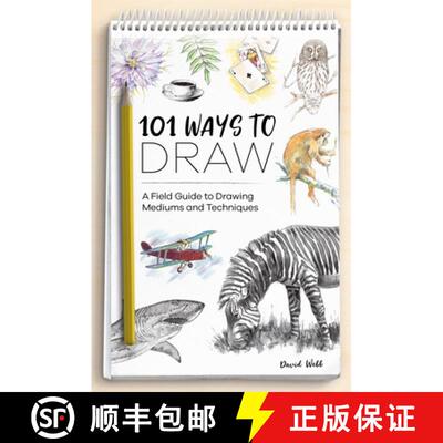 【3-4周达】101 Ways to Draw: A Field Guide to Drawing Mediums and Techniques [9781446308677]