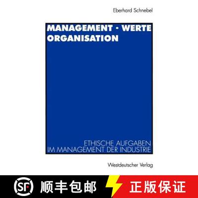 【3-4周达】Management · Werte Organisation : Ethische Aufgaben im Management der Industrie vor dem H... [9783531129815]