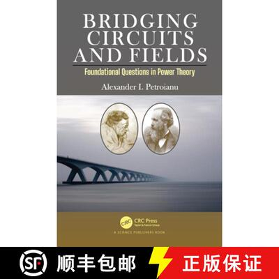 【3-4周达】Bridging Circuits and Fields: Foundational Questions in Power Theory [9780367711306]