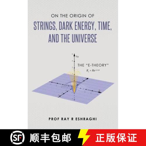 【3-4周达】On the Origin of Strings, Dark Energy, Time, and the Universe- The E-theory [9798985790412]
