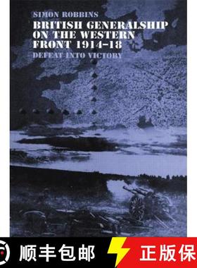 【3-4周达】British Generalship on the Western Front 1914-1918 : Defeat into Victory [9780415407786]