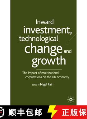 【3-4周达】Inward Investment, Technological Change and Growth : The Impact of Multinational Corporati... [9780333925362]