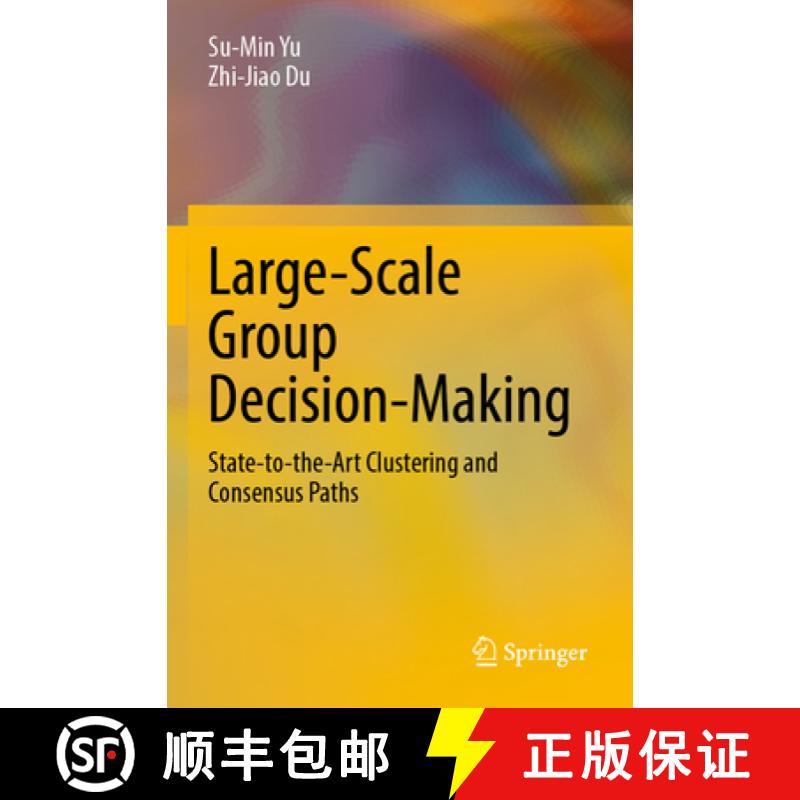 【3-4周达】Large-Scale Group Decision-Making : State-to-the-Art Clustering and Consensus Paths [9789811678912]