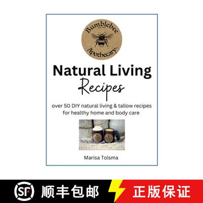 【3-4周达】Natural Living Recipes: Over 50 DIY natural living & tallow recipes for healthy home and b... [9798349640131]