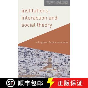 【3-4周达】精装 Institutions Interaction and Social Theory: Studies in Contemporary Interaction Contexts [9780230362109]
