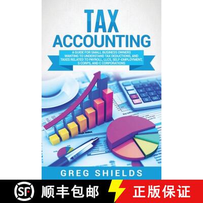 【3-4周达】Tax Accounting: A Guide for Small Business Owners Wanting to Understand Tax Deductions, an... [9781637161289]