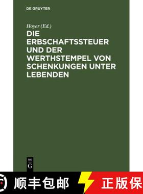 【3-4周达】Die Erbschaftssteuer Und Der Werthstempel Von Schenkungen Unter Lebenden : Gesetz Vom 30. ... [9783111312439]