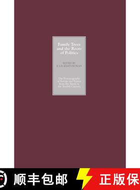 【3-4周达】Family Trees and the Roots of Politics - The Prosopography of Britain and France from the ... [9780851156255]