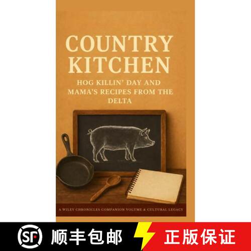 【3-4周达】精装 Country Kitchen: Hog Killin' Day & Mama Recipes from the Delta [9798295888809]