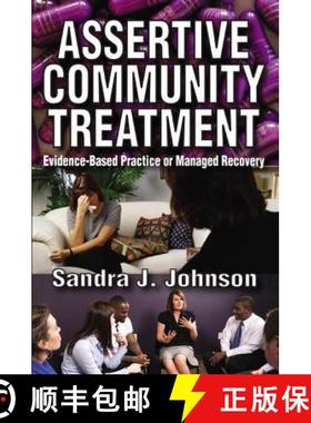 【3-4周达】Assertive Community Treatment: Evidence-Based Practice or Managed Recovery [9781138507449]