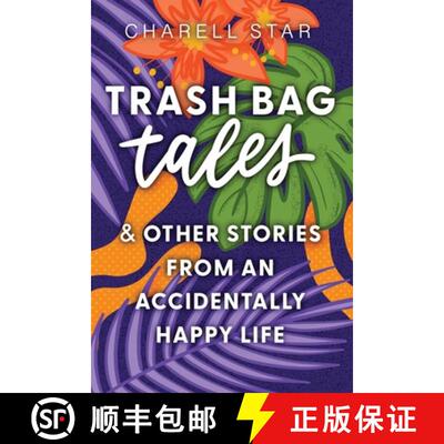 【3-4周达】Trash Bag Tales: & Other Stories from an Accidentally Happy Life [9798991922807]