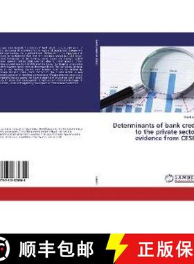 预订 Determinants of bank credit to the private sector-evidence from CESEE [9783659870804]