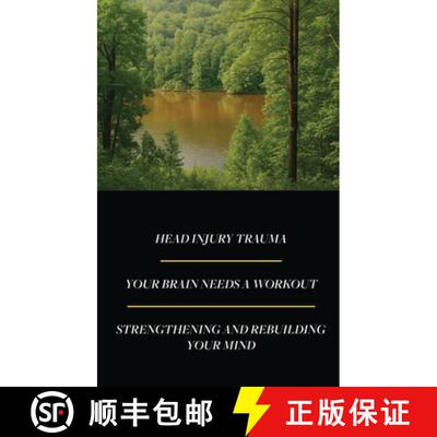 【3-4周达】精装 Head Injury Trauma: Your Brain Needs a Workout, Strengthening and Rebuilding Your Mind [9798256082222]