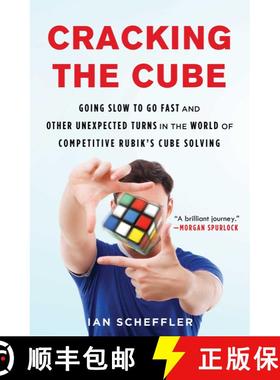 【3-4周达】Cracking the Cube: Going Slow to Go Fast and Other Unexpected Turns in the World of Compet... [9781501121937]