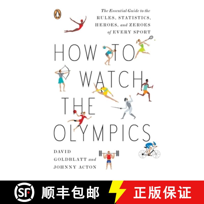 预订 How to Watch the Olympics: The Essential Guide to the Rules, Statistics, Heroes, and Zeroes of E... [9780143121879]