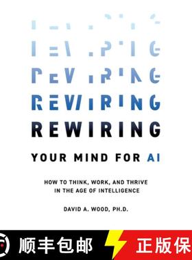 【3-4周达】Rewiring Your Mind for AI: How to Think, Work, and Thrive in the Age of Intelligence [9781634627566]