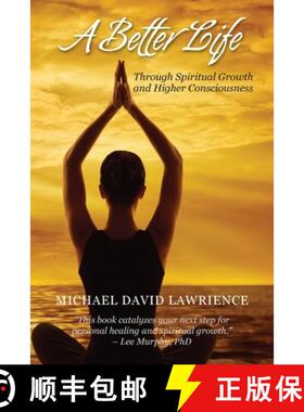【3-4周达】A Better Life Through Spiritual Growth and Consciousness [9798986813042]