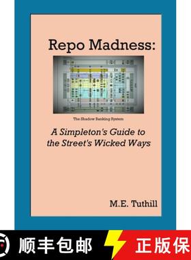 【3-4周达】Repo Madness:: A Simpleton's Guide to the Street's Wicked Ways [9781312765559]