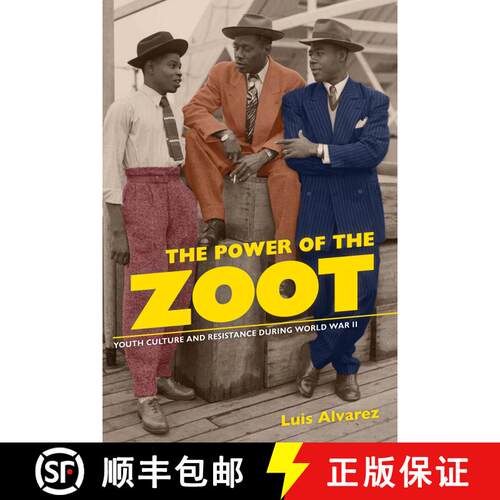 【3-4周达】The Power of the Zoot: Youth Culture and Resistance During World War II Volume 24 (First E... [9780520261549]