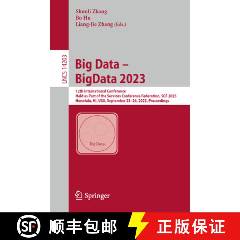 【3-4周达】Big Data – BigData 2023: 12th International Conference, Held as Part of the Services Conf... [9783031447242]