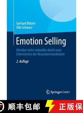 【3-4周达】Emotion Selling : Messbar mehr verkaufen durch neue Erkenntnisse der Neurokommunikation [9783658048242]