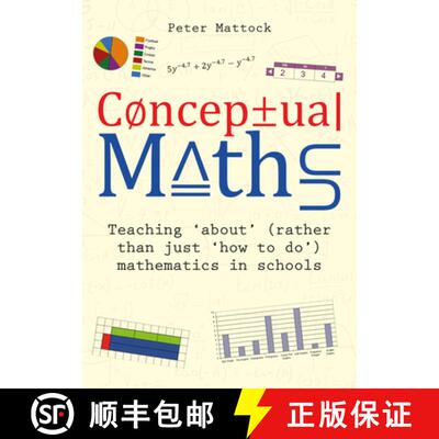 【3-4周达】Conceptual Maths: Teaching 'About' (Rather Than Just 'How to Do') Mathematics in Schools [9781785835995]