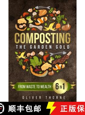 【3-4周达】Composting: [6 in 1] From Waste to Wealth: Boosting Soil Productivity and Embracing a Gree... [9781961963320]