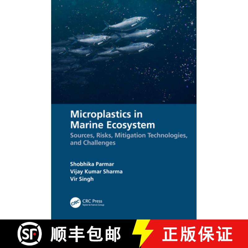 【3-4周达】Microplastics in Marine Ecosystem: Sources, Risks, Mitigation Technologies, and Challenges [9781032319308]