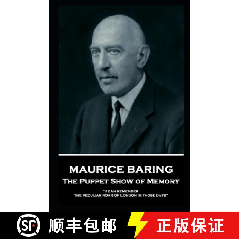【3-4周达】Maurice Baring - The Puppet Show of Memory: 'I can remember the peculiar roar of London in... [9781787804531]