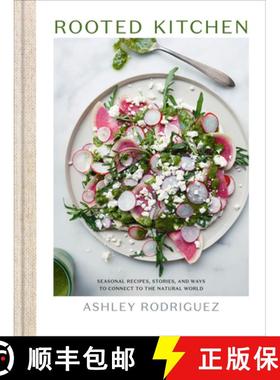 【3-4周达】Rooted Kitchen: Seasonal Recipes, Stories, and Ways to Connect with the Natural World [9780593579329]