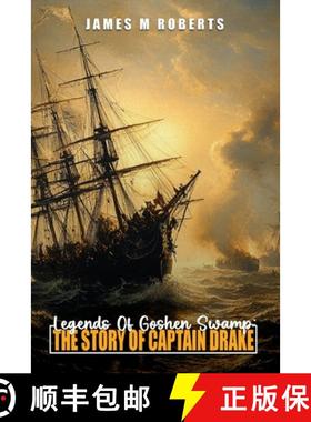 预订 Legends Of Goshen Swamp: The Story Of Captain Drake [9798348217990]