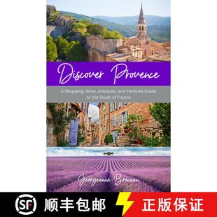 预订 Festivals Guide Shopping Antiques Tr... 9781642508857 Wine and South the France Provence Discover
