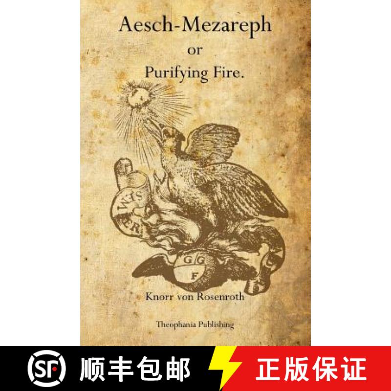 【3-4周达】Aesch-Mezareph: or Purifying Fire. [9781770831940]