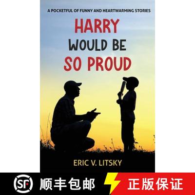 【3-4周达】Harry Would be So Proud: A pocketful of funny and heartwarming stories [9798988377627]