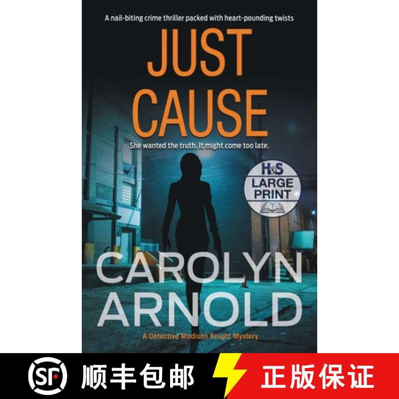 【2-3周达】Just Cause: A nail-biting crime thriller packed with heart-pounding twists [9781989706312]