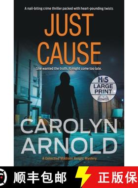 【3-4周达】Just Cause: A nail-biting crime thriller packed with heart-pounding twists [9781989706312]