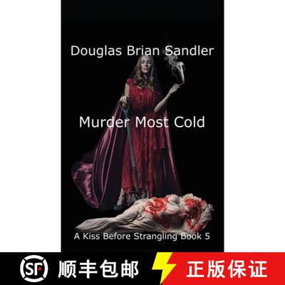 【3-4周达】A Kiss Before Strangling: Murder Most Cold: Murder Most Cold: Murder Most Cold [9798869330055]