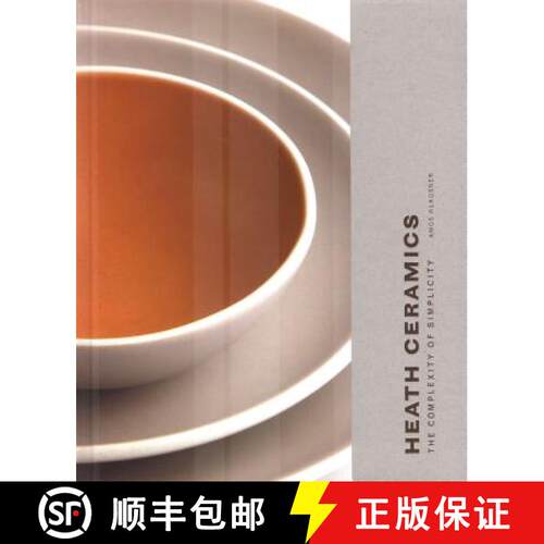 【3-4周达】精装 Heath Ceramics: The Complexity of Simplicity (Pottery Books, Books about Ceramics) [9780811855600]