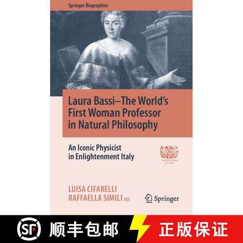 【3-4周达】精装 Laura Bassi -- The World's First Woman Professor in Natural Philosophy: An Iconic Phy... [9783030539610]