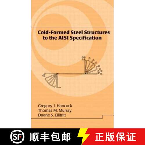 【3-4周达】精装 Cold-Formed Steel Structures to the AISI Specification [9780824792947]