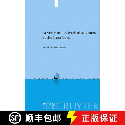 【3-4周达】Adverbs and Adverbial Adjuncts at the Interfaces [9783110214031]