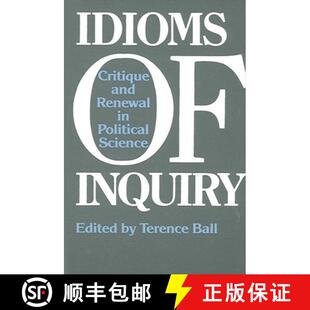 【3-4周达】Idioms of Inquiry : Critique and Renewal in Political Science [9780887064586]