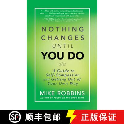 【3-4周达】Nothing Changes Until You Do: A Guide to Self-Compassion and Getting Out of Your Own Way [9781401944643]