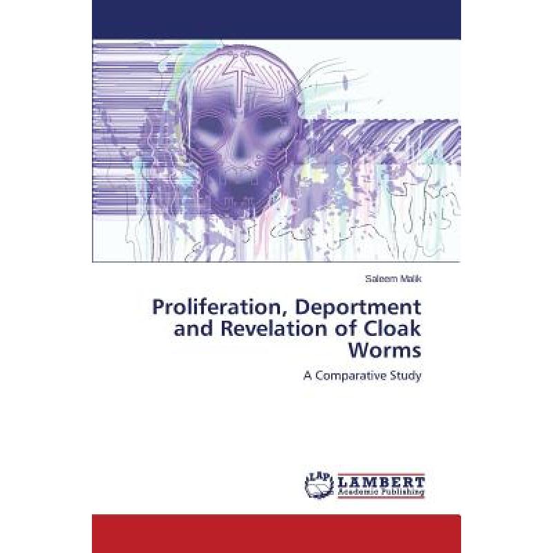 【4周达】Proliferation, Deportment and Revelation of Cloak Worms[9783659749919]