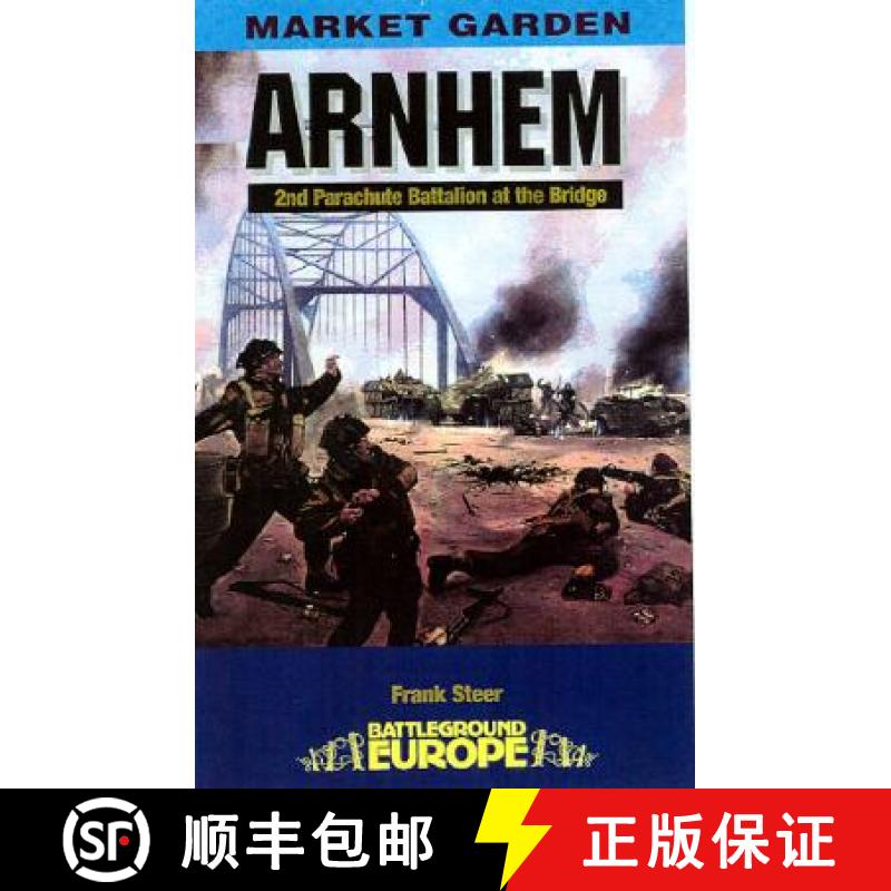 【3-4周达】Arnhem: 2nd Parachute Battalion at the Bridge: The Bridge [9780850529395]